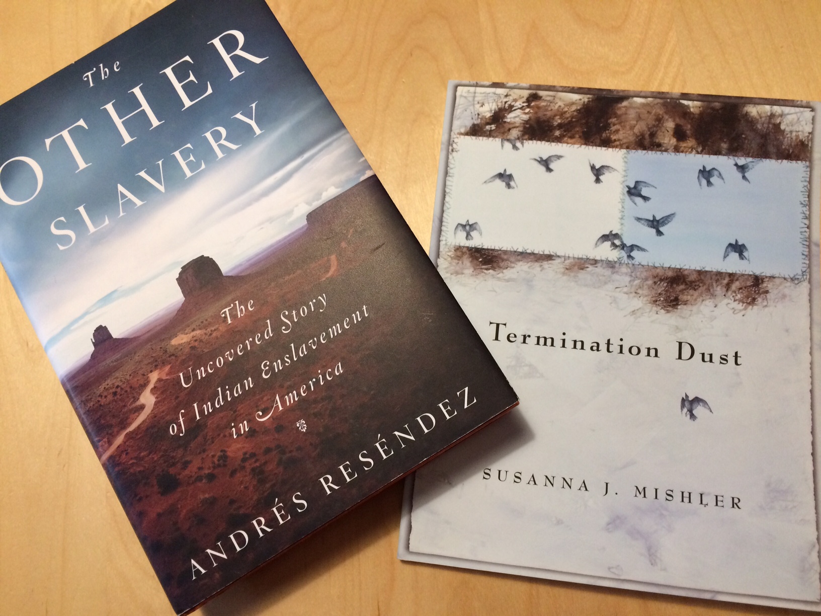 Other Slavery, Andres Resendez; Susanna J. Mishler, Termination Dust